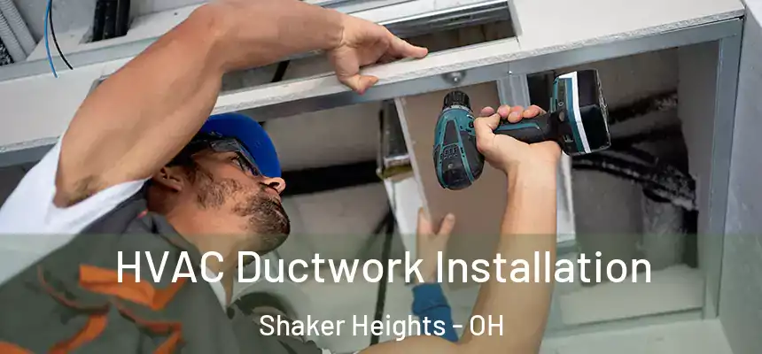  HVAC Ductwork Installation Shaker Heights - OH