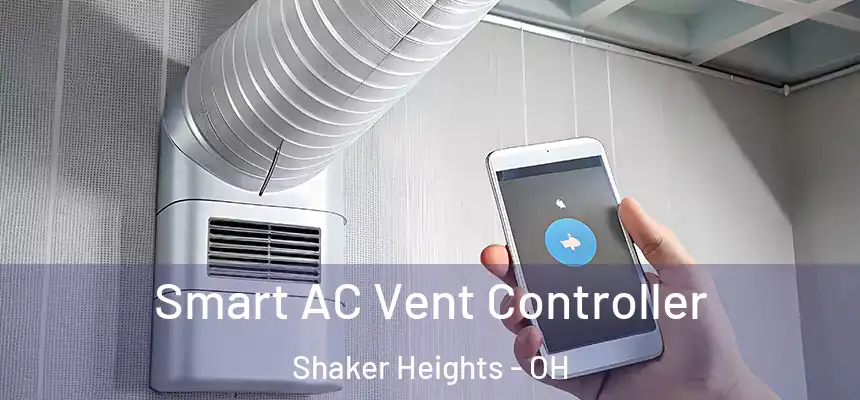  Smart AC Vent Controller Shaker Heights - OH